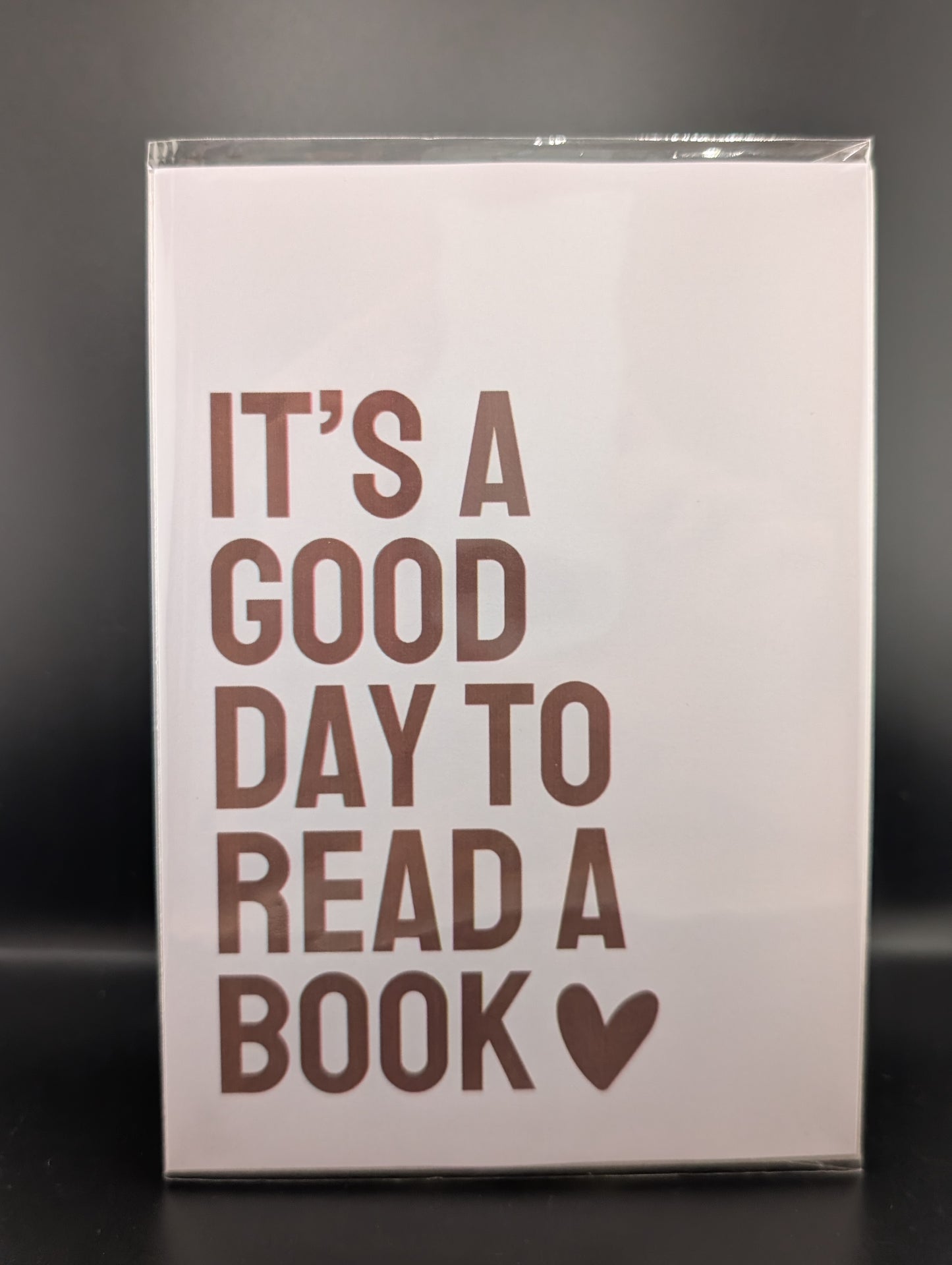 It's A Good Day To Read A Book