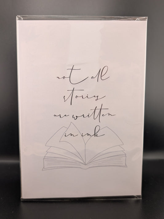 Not All Stories Are Written In Ink
